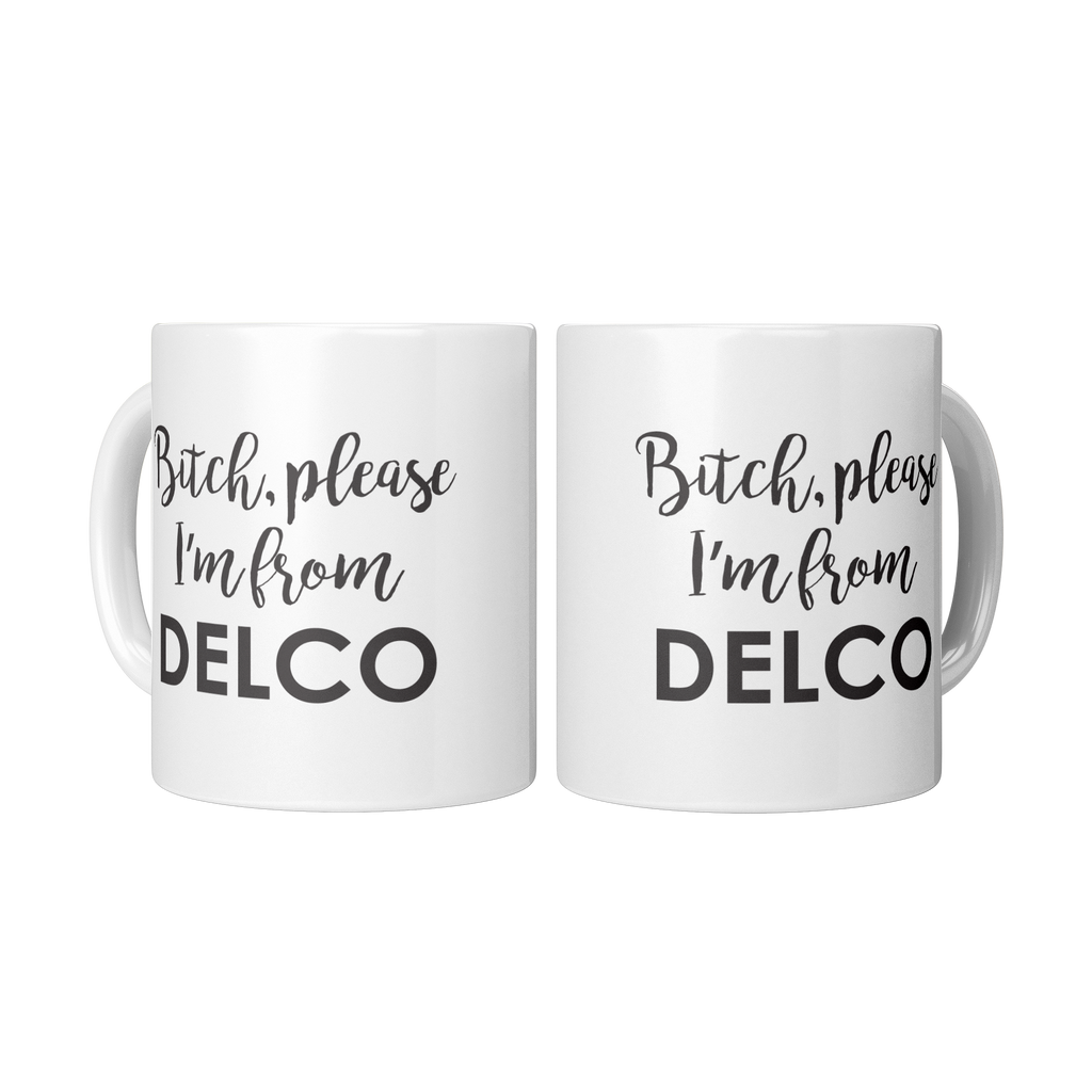 Bitch_Please_Im_From_Delco_Mug_2_Mugs_Center_Mockup.png