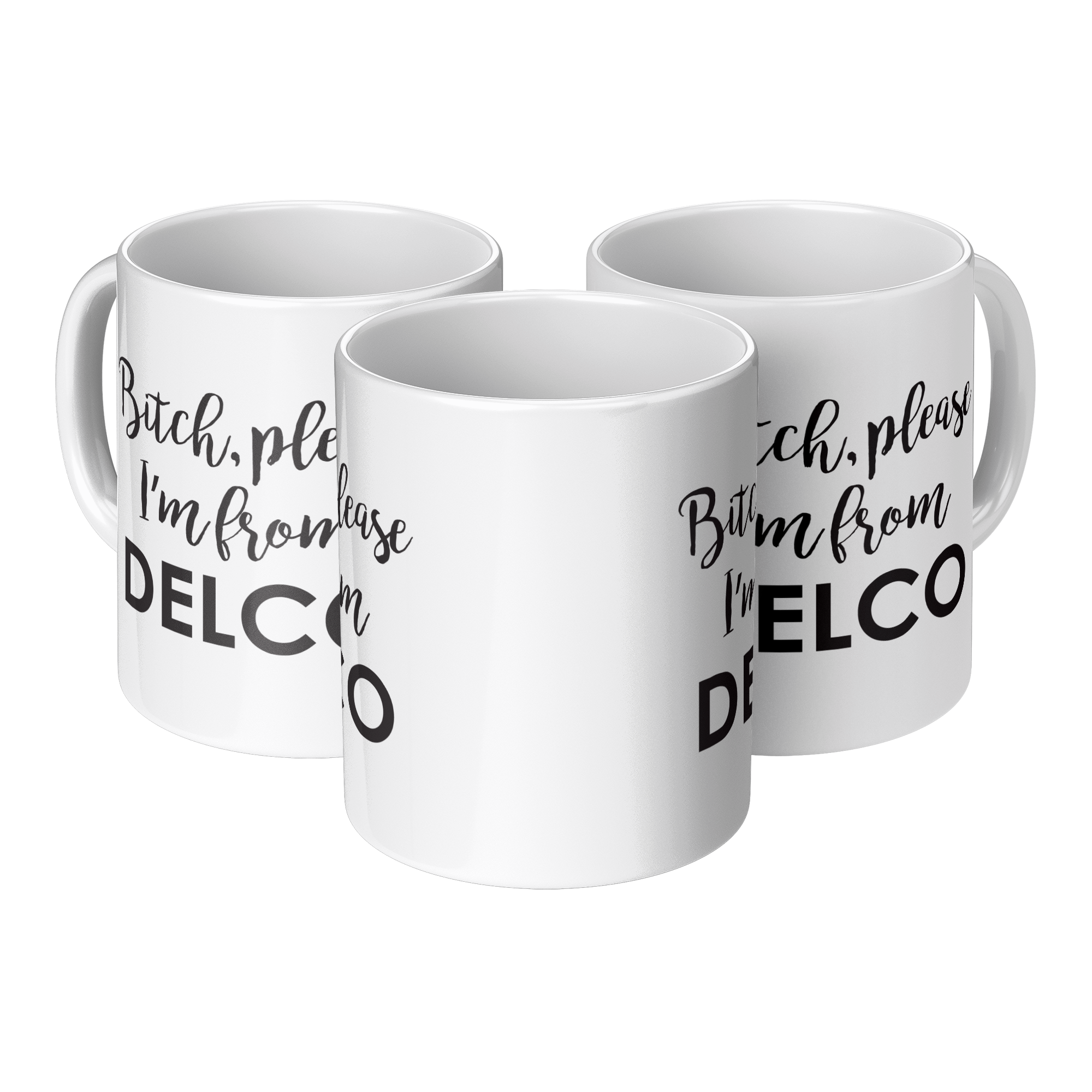 Bitch_Please_Im_From_Delco_Mug_3pc_Triangle_View_Mockup.png