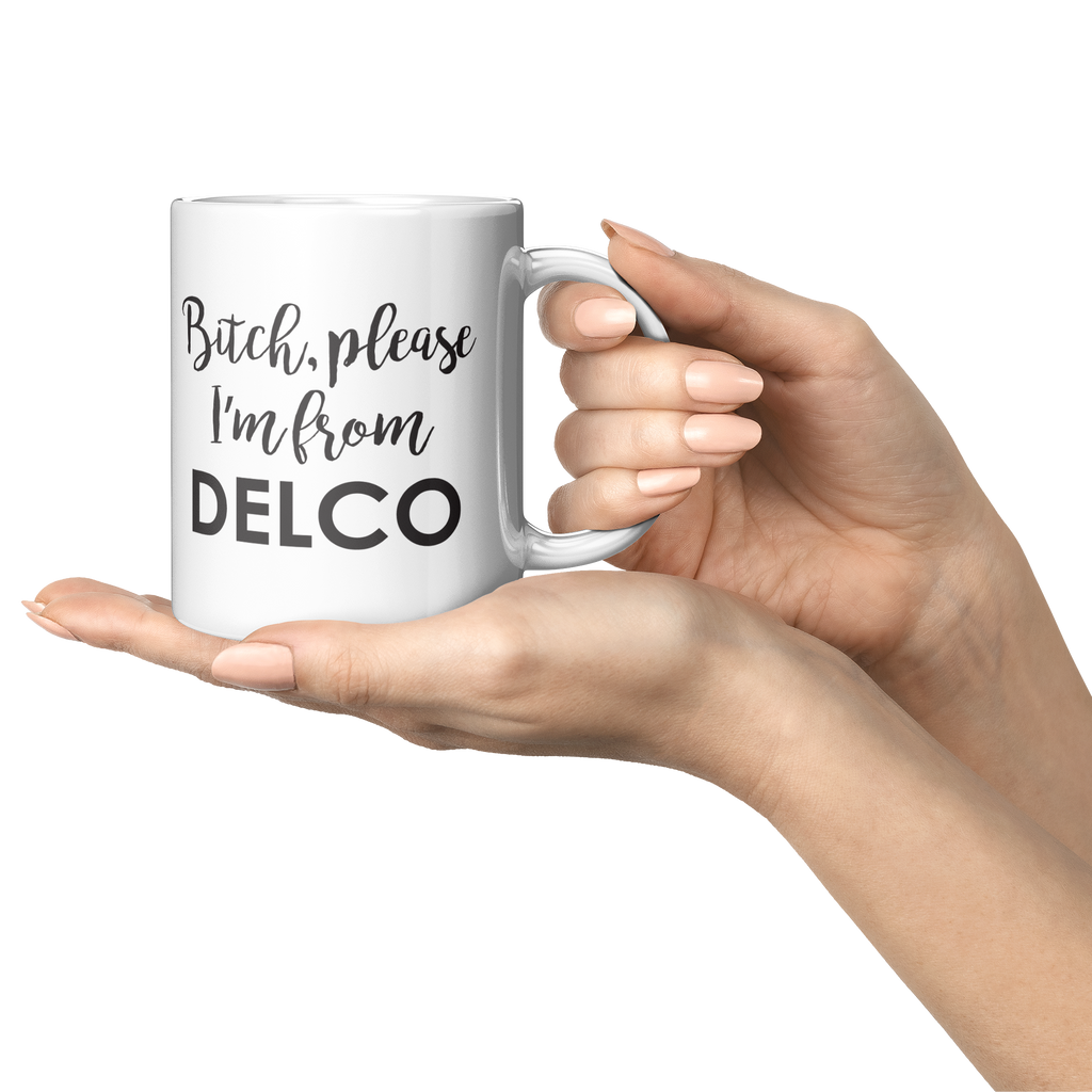 Bitch_Please_Im_From_Delco_Mug_Lifestyle_Presentation_Mockup.png